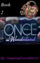 Once upon a time: Ever After High in Wonderland (Book 2) by HappilyEverAfter19