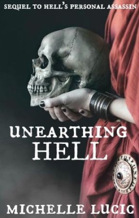 Unearthing Hell: Book 2 by Forevermore2013