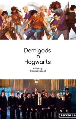 Demigods in Hogwarts (PJO/HOO and Harry Potter crossover) (under slow editing) cover