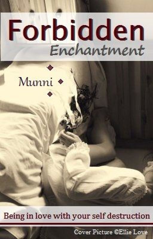 Forbidden Enchantment (Book One) by Munni101