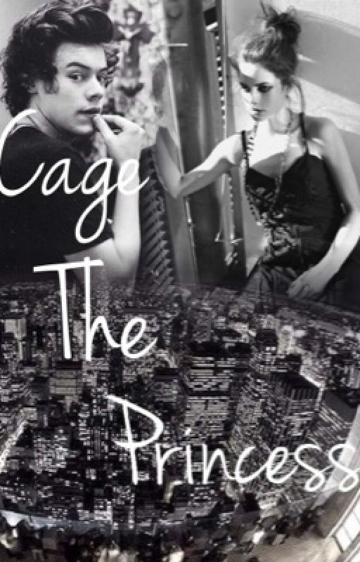 Cage The Princess (A Punk Harry Styles Fanfic) by Mississippi_1D