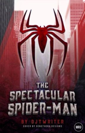 The Spectacular Spider-Man by DJTwriter