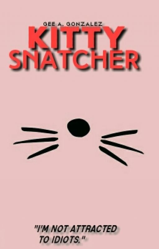 Kitty Snatcher [Completed] by OfficialGeeGonzalez