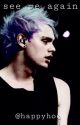 see me again | michael clifford by happyhood