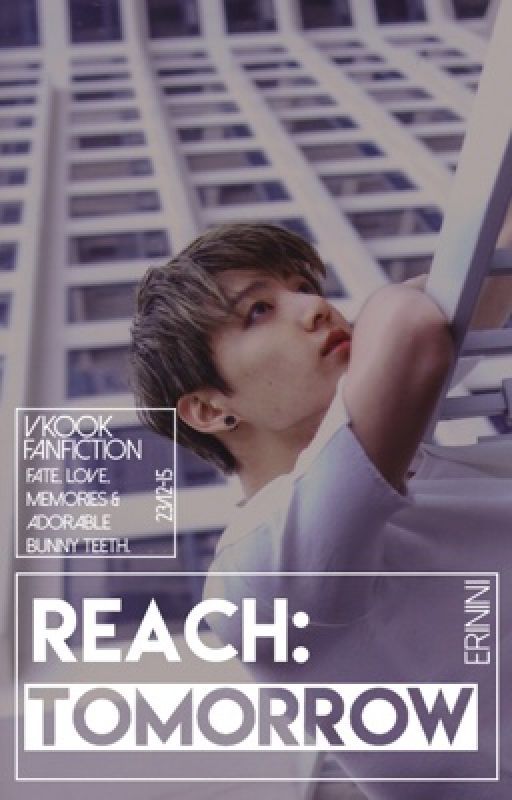 reach: tomorrow, VKOOK FANFIC by erinini