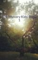 The Mystery Kids: Book 1 by WonderingWonderCat