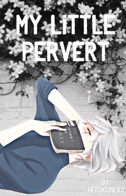 my little pervert. ❥ kakashi x reader cover