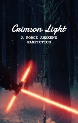 Crimson Light [Star Wars: The Force Awakens Fanfiction] cover