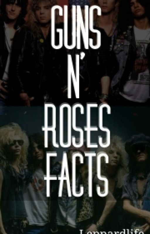 Guns N' Roses FACTS by YeoKookiee