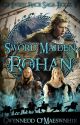 Sword Maiden of Rohan | Of Every Race Saga Book IV by CelticWarriorQueen17