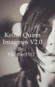 Kellin Quinn Imagines V2.0 by Heather1512