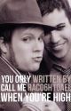 You Only Call Me When You're High (FOB Short Story) by rac06h10ael