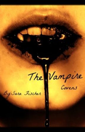 The Vampire Covens by pass_a_fire