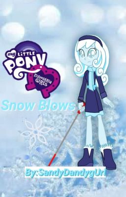 Equestria Girls: Snow Blows (Book 2~Equestria Girls Series) cover