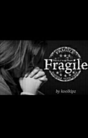 fragile by KipiKannan