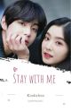  Stay With Me  | Vrene [Completed] by kookaboo