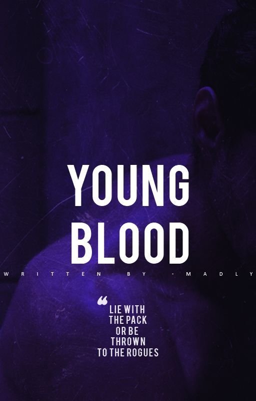 Youngblood (coming soon) by -Madly