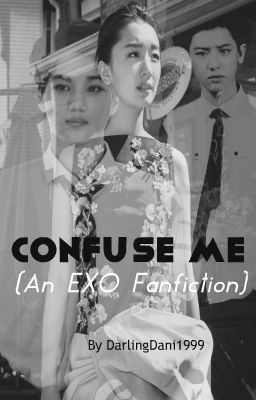 Confuse Me (An EXO Fanfiction) cover