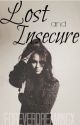 Lost and Insecure™ (Harry Styles) [✔] Completed by ForeverDreamingx