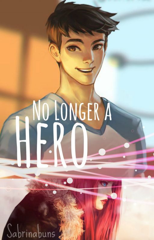 No Longer A Hero by sabrinabuns