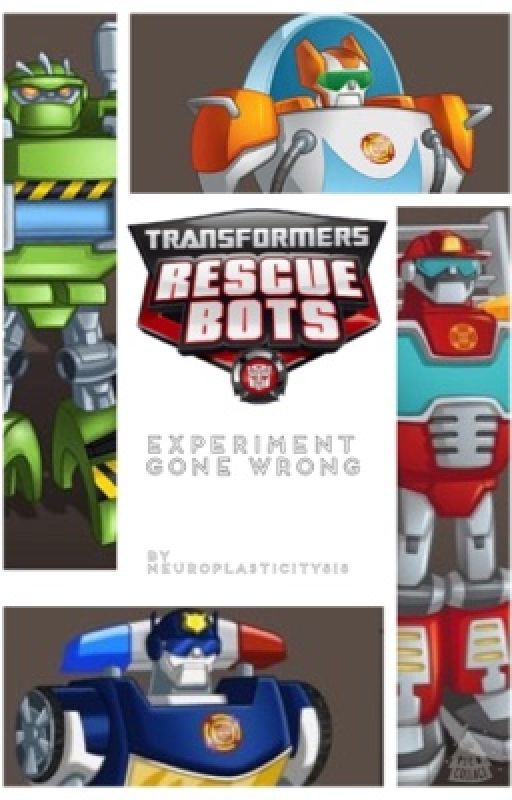 Transformers: Rescue Bots: Experiment Gone Wrong by sensiblesubjects