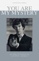 You Are My Mystery {Sherlock Holmes} by stinkytootsies