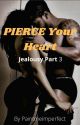 Pierce Your Heart (Jealousy book 3) by PaintMeImperfect