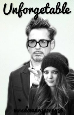 Unforgetable ( A Robert Downey Jr Fanfiction) cover