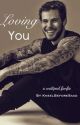 Loving You (Tyler Seguin) {Sequel to How To Love} by KneelBeforeSaad