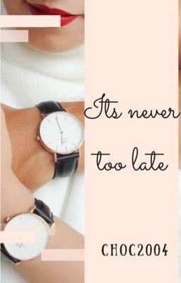 It's Never Too Late cover