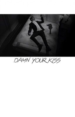 DAMN YOUR KISS; ryden cover