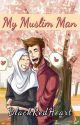 Book I: My Muslim Man | COMPLETED by BlackRedHeart