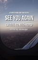 See You Again  {a Hunter Rowland fanfiction} // COMPLETED  by 93HSLOT