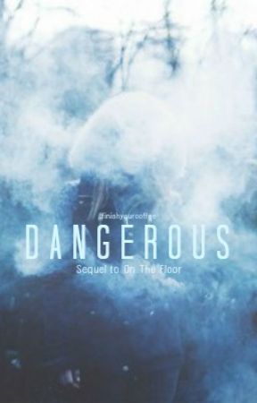 Dangerous [Bradley Simpson] Sequel to On the Floor (novella) by finishyourcoffee