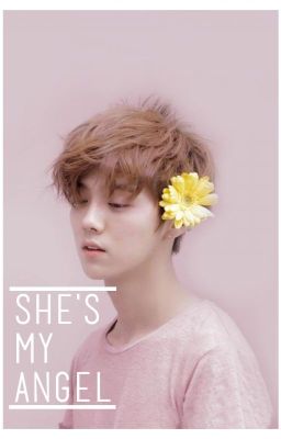 She's My Angel (Luhan x Reader) cover