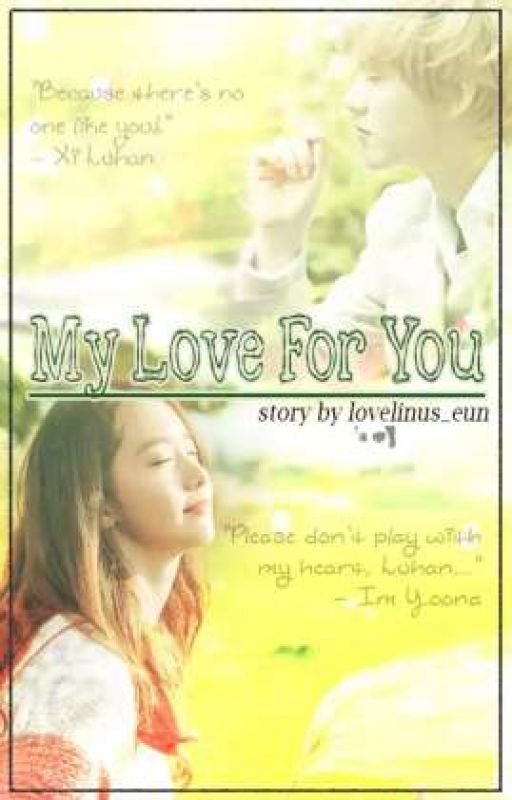 My Love For You by lovelinus_eun