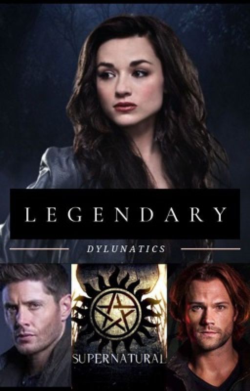 Legendary ➹ Supernatural by dylunatics