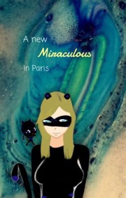 A new miraculous in Paris. (Chat noir X reader) cover