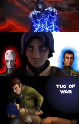 Tug of War (Star Wars Rebels Fanfiction) cover