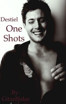 Destiel One Shots cover