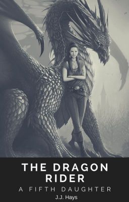 A Fifth Daughter [Book 1: The Dragon Rider] cover