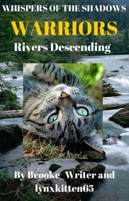 Warrior Cats Fanfiction: Whispers of the Shadows Book 1 Rivers Descending cover