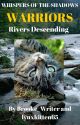 Warrior Cats Fanfiction: Whispers of the Shadows Book 1 Rivers Descending by Brooke_Writer