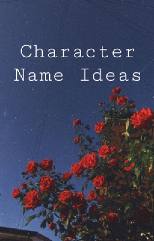 Character Name Ideas by Ali459