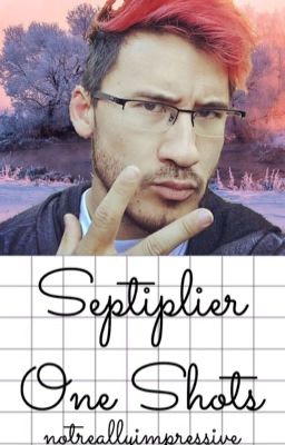 Septiplier One Shots cover