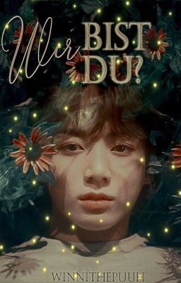 Wer Bist Du? [Bts FF] [Jungkook] cover