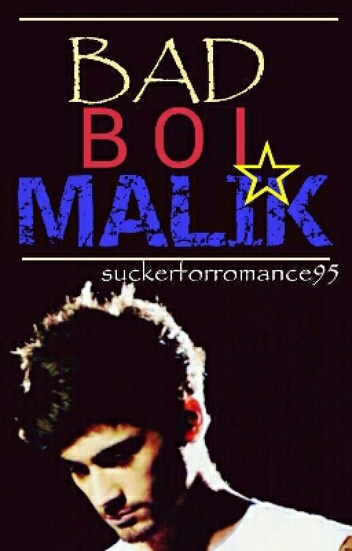 BAD BOI MALIK by SuckerForRomance95