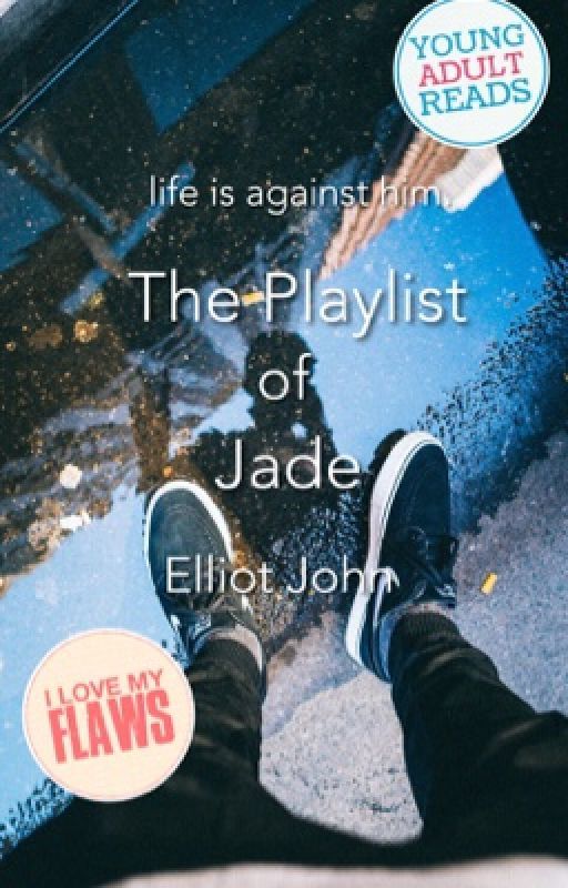 The Playlist of Jade [completed] by nerdintown