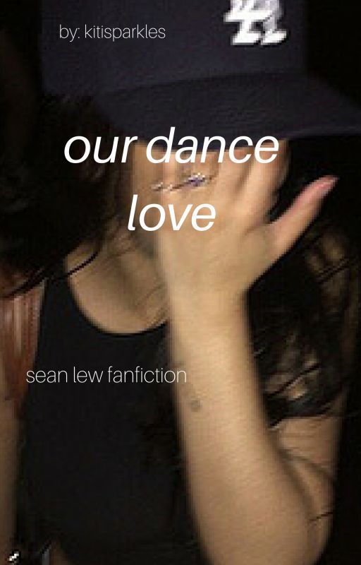 Our Dance Love | Sean Lew | by fwakriti