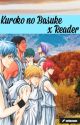 Kuroko no Basuke x Reader by cetacean